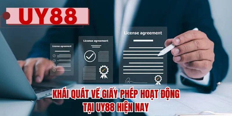 Khái quát về giấy phép hoạt động tại UY88 hiện nay