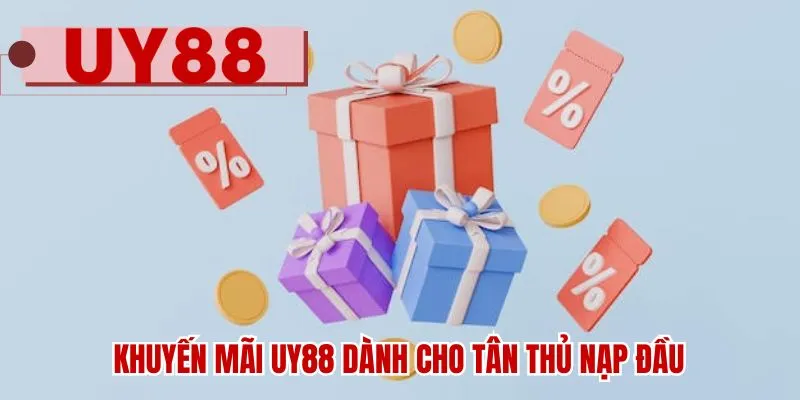 Khuyến mãi UY88 dành cho tân thủ nạp đầu
