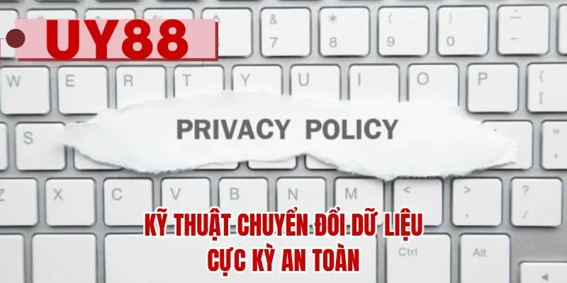 Kỹ thuật chuyển đổi dữ liệu cực kỳ an toàn