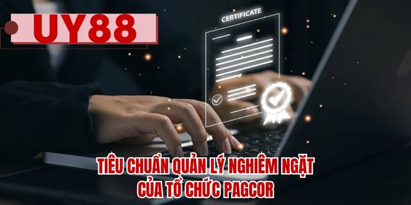 Tiêu chuẩn quản lý nghiêm ngặt của tổ chức Pagcor